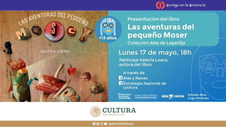 Alas y Raíces Invita a Niñas y Niños a la Presentación en Línea del Libro Las Aventuras del Pequeño Moser