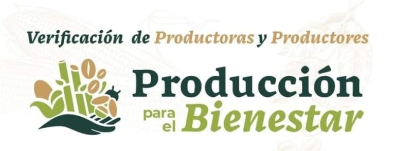 Inicia Verificación de Registro Para Acceder al Programa Producción Para el Bienestar