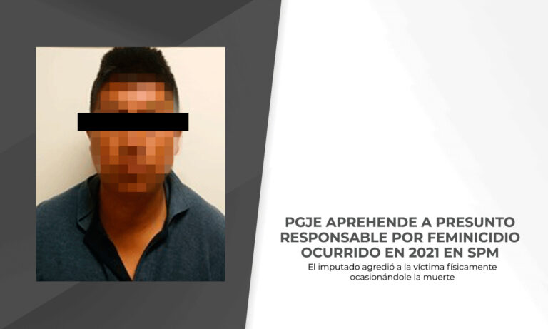 PGJE Aprehende a Presunto Responsable por Feminicidio