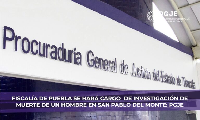 Fiscalía de Puebla Investigará Muerte de un Hombre en San Pablo del Monte