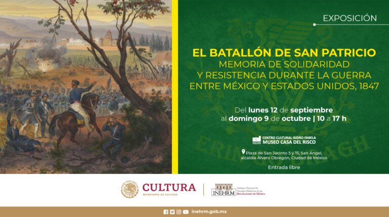 El Inehrm conmemora al Batallón de San Patricio con exposición y foro