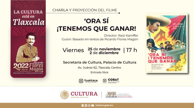 El Inehrm presentará en Tlaxcala funciones de cine con inspiración en ideas de Ricardo Flores Magón