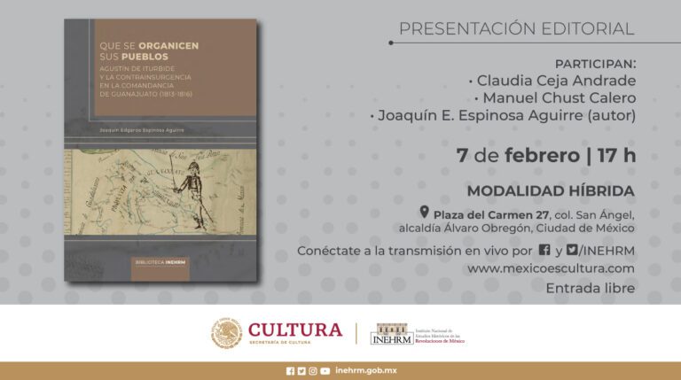 Invitan a conocer la estrategia contrainsurgente de Agustín de Iturbide en Guanajuato