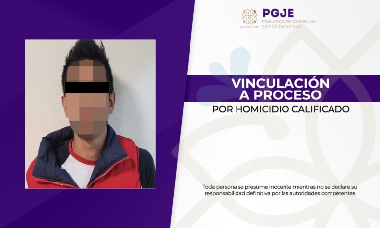 Obtiene PGJE Vinculación a Proceso por Homicidio Calificado