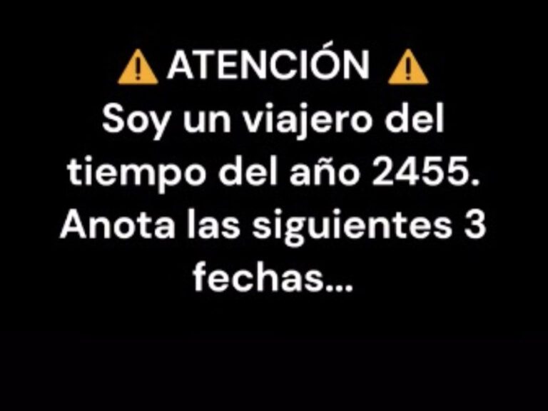 Viajero del tiempo da tres fechas reveladoras para 2023 y atemoriza por fin del mundo