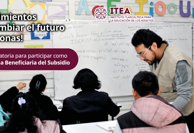ITEA invita a tlaxcaltecas a participar en la convocatoria del programa de educación para adultos